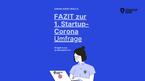 Zusammenfassung und Fazit zur 1. Corona Umfrage für Startups im Download