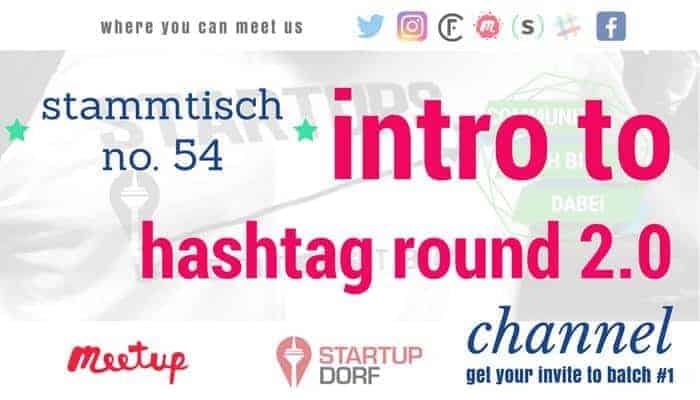 #StartupDorf Gründerstammtisch! No. 54 – Intro to Hashtag Round 2.0